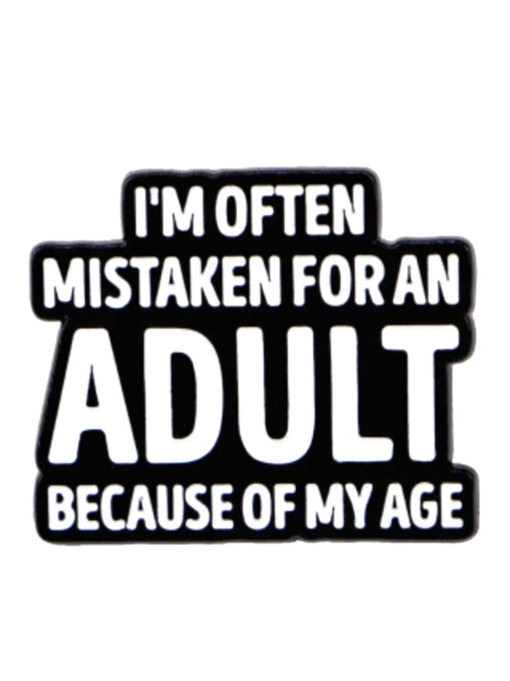 Pin-- Often Mistaken For An Adult Due To My Age